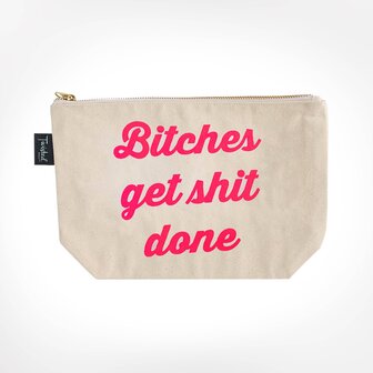 Bitches Get Shit Done Bitch Bag - Toilettas - Twisted Wares