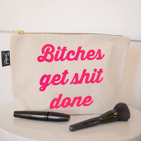 Bitches Get Shit Done Bitch Bag - Toilettas - Twisted Wares